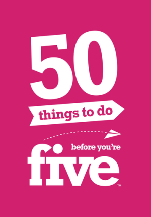 APP: 50 Ideas to do before your child is 5yrs old 