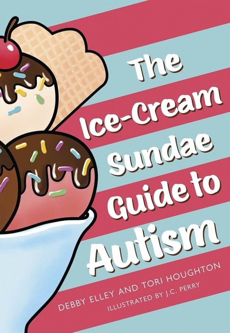 Book: The Ice Cream Sundae Guide to Autism by Debby Elley & Tori Houghton (2)